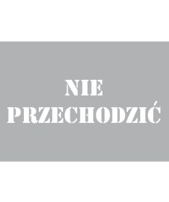 Nie przechodzić - szablon ostrzegawczy, przemysłowy II